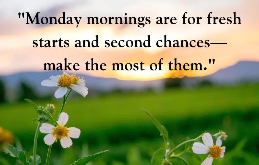 Good Morning Monday Inspirational Quotes