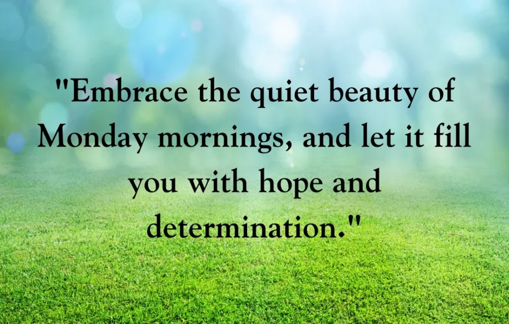 Good Morning Monday Inspirational Quotes