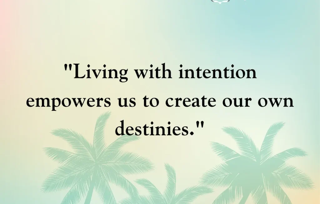 Inspirational Intentional Living Quotes