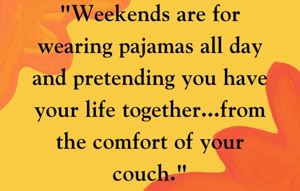 Weekend Inspirational Quotes