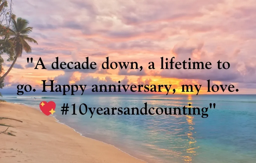 10 Year Anniversary Caption for Instagram