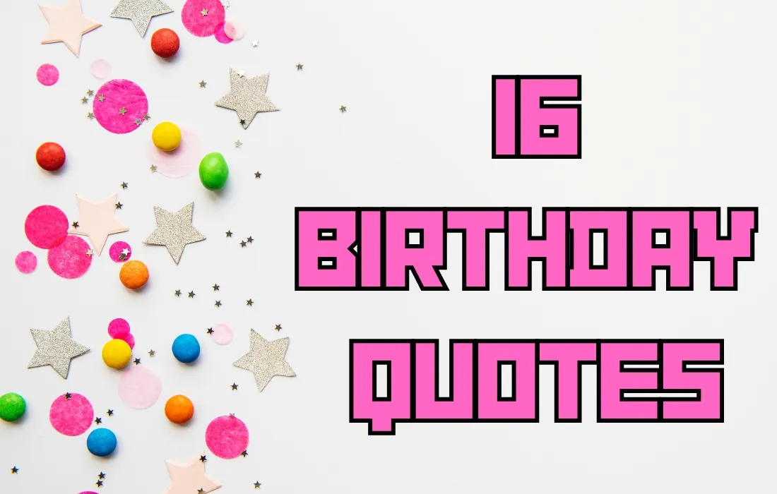 16th Birthday Quotes