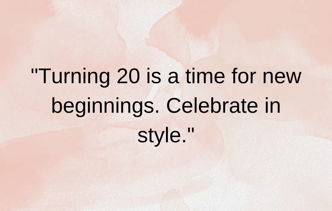 Turning 20 Quotes