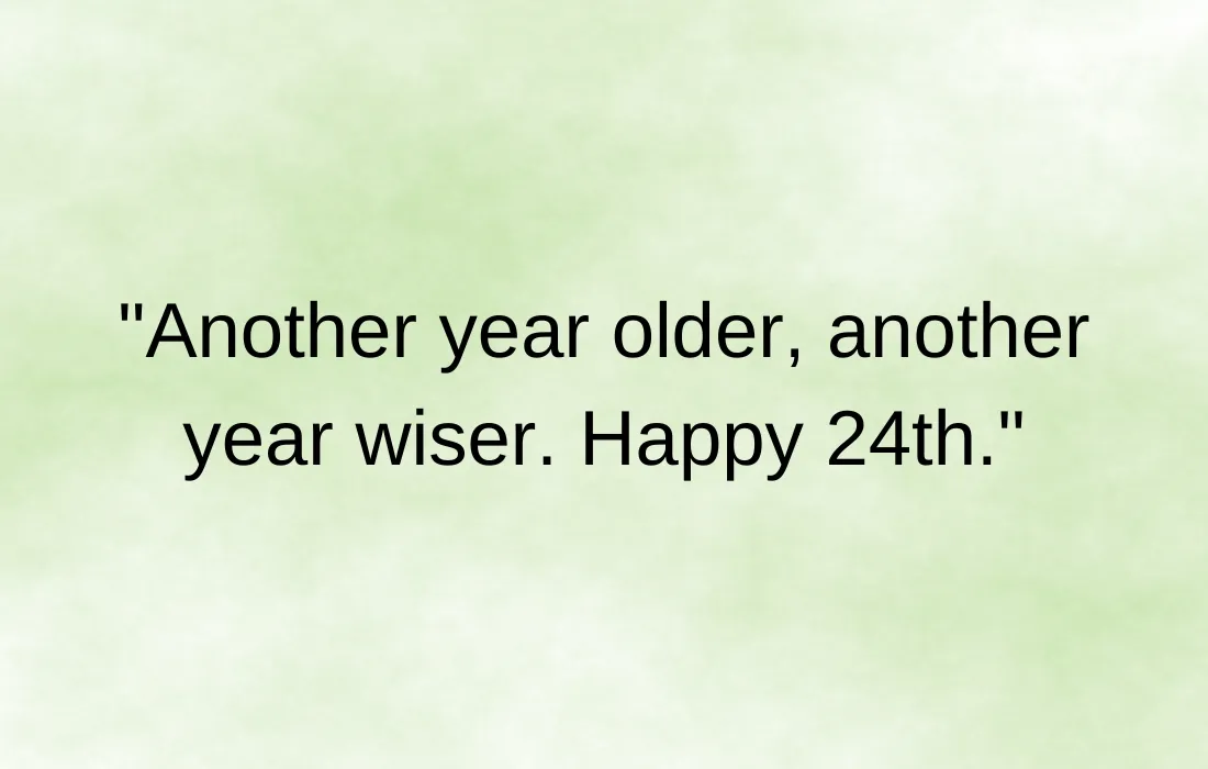 Turning 24th Quotes