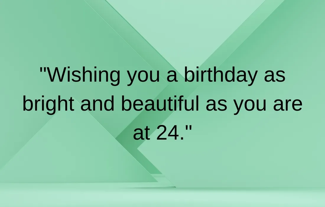 Turning 24th Quotes