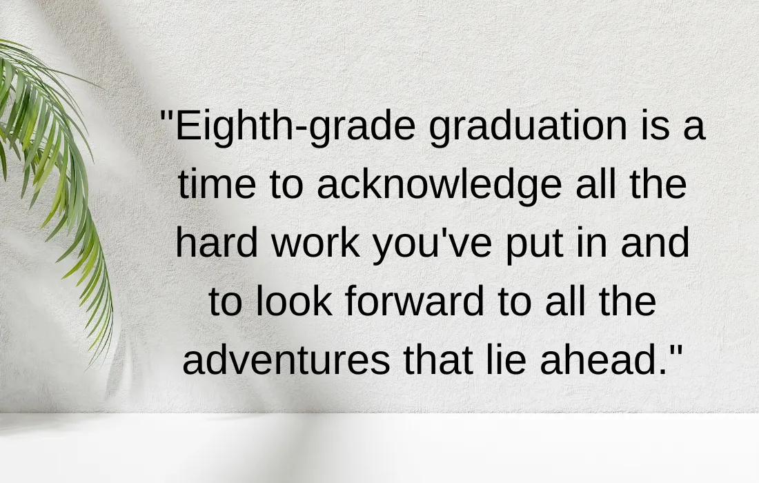 Celebrity Quotes About 8th Grade Graduation