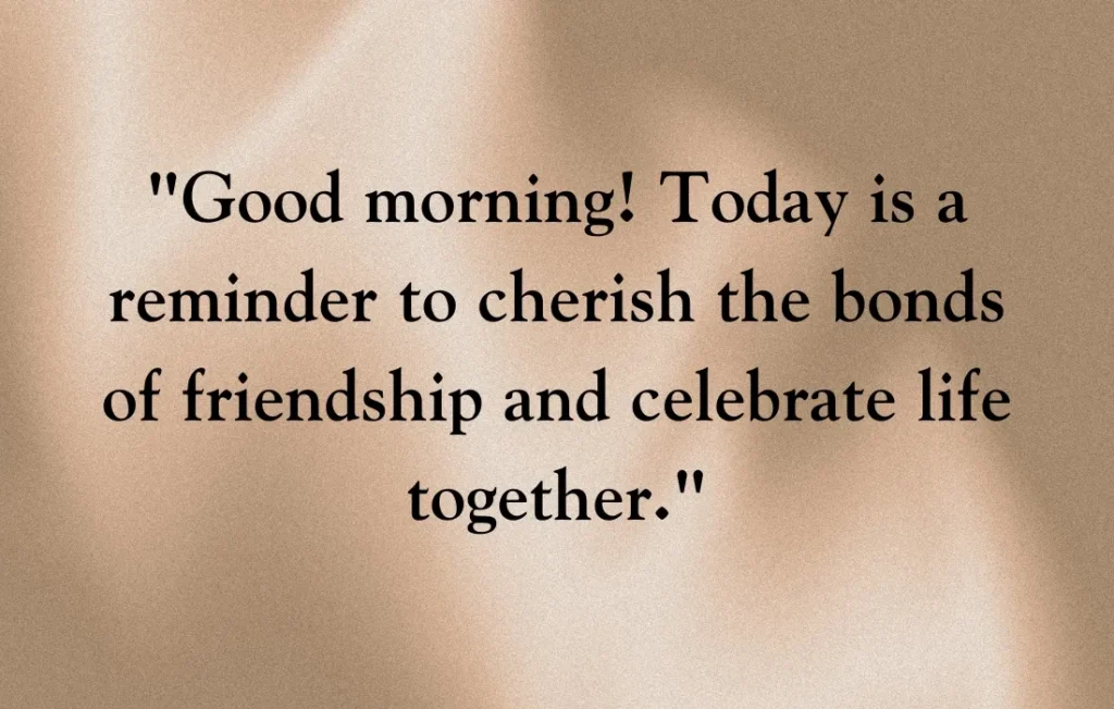 Friend Inspiration Positive Good Morning Quotes
