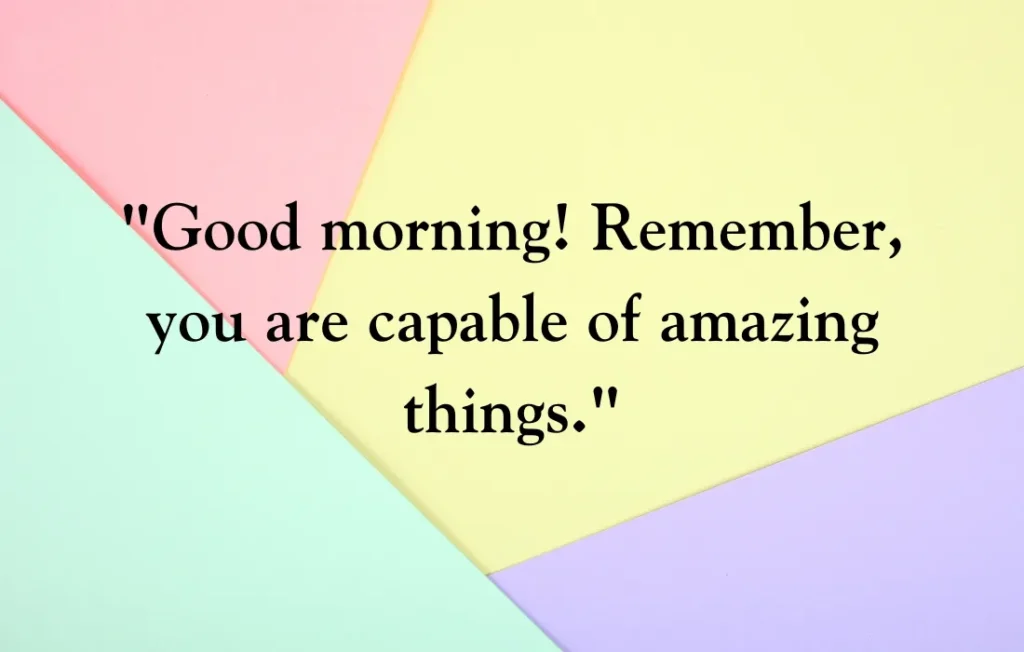 Friend Inspiration Positive Good Morning Quotes