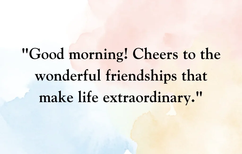 Friend Inspiration Positive Good Morning Quotes