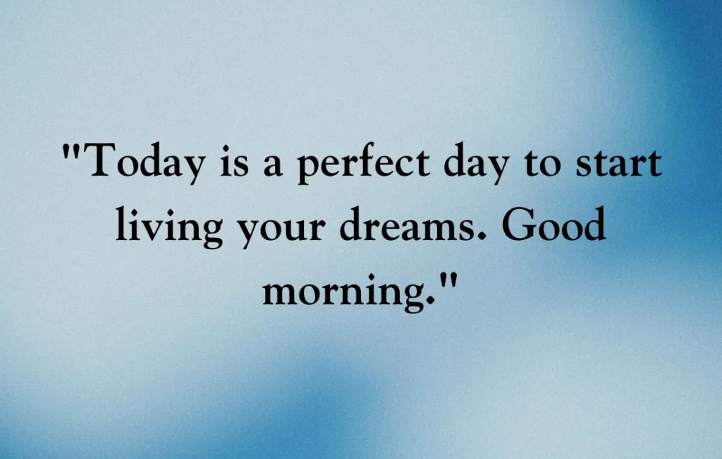Positive Good Morning Quotes For Your Best Day Yet