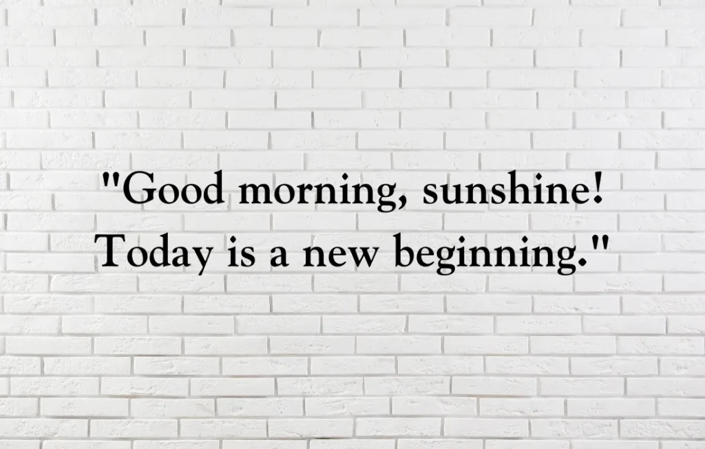Positive Good Morning Sunshine Quotes & Images