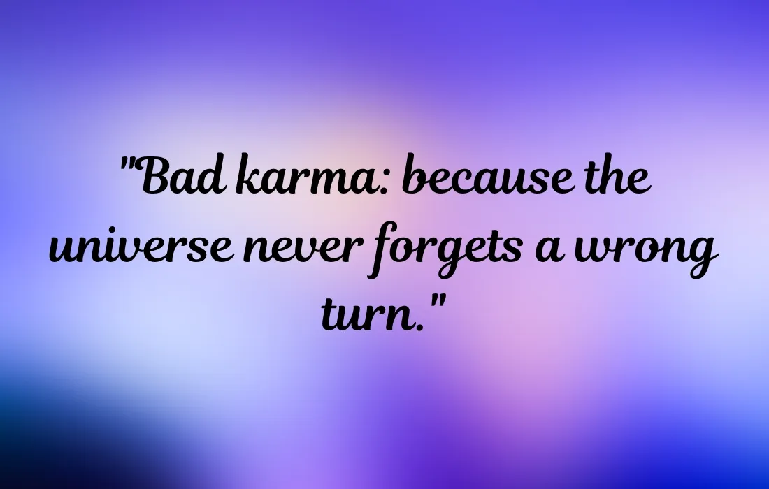 Bad Karma Quotes Funny