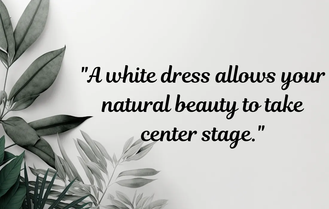 Beautiful Quotes on White Dress