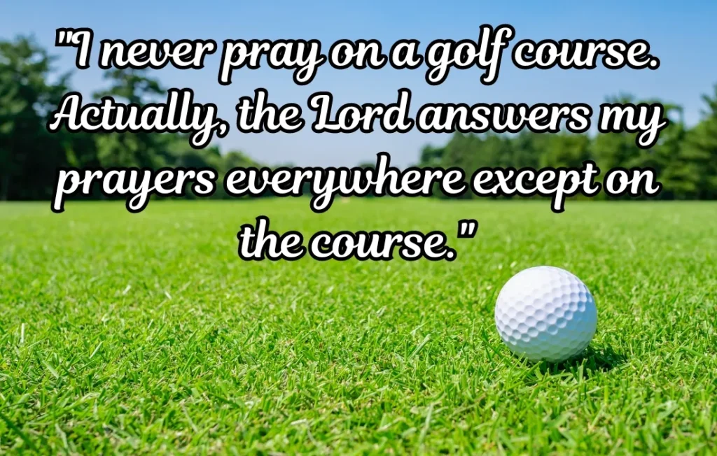 Best Funny Golf Quotes