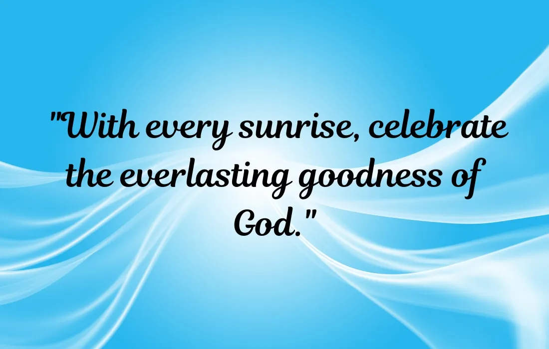 Celebrating God’s Goodness Quotes