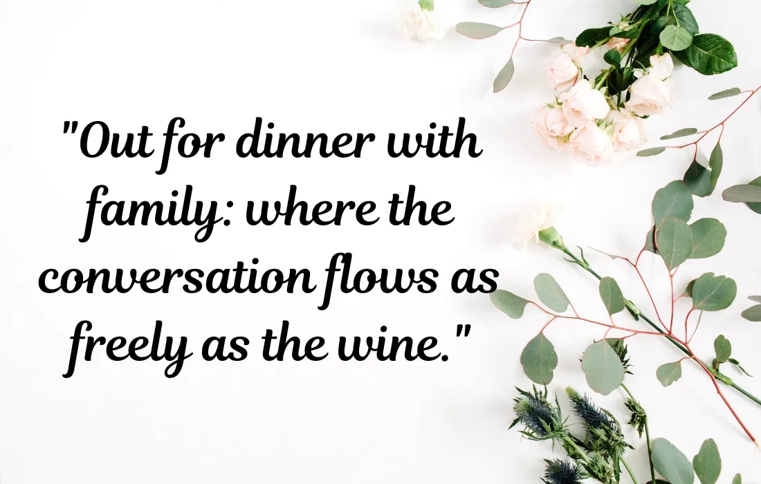 Dinner Out with Family Quotes