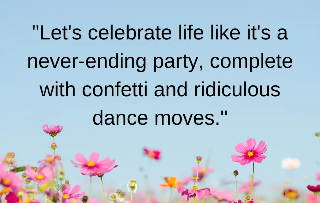 Funny Celebration of Life Well Lived Quotes