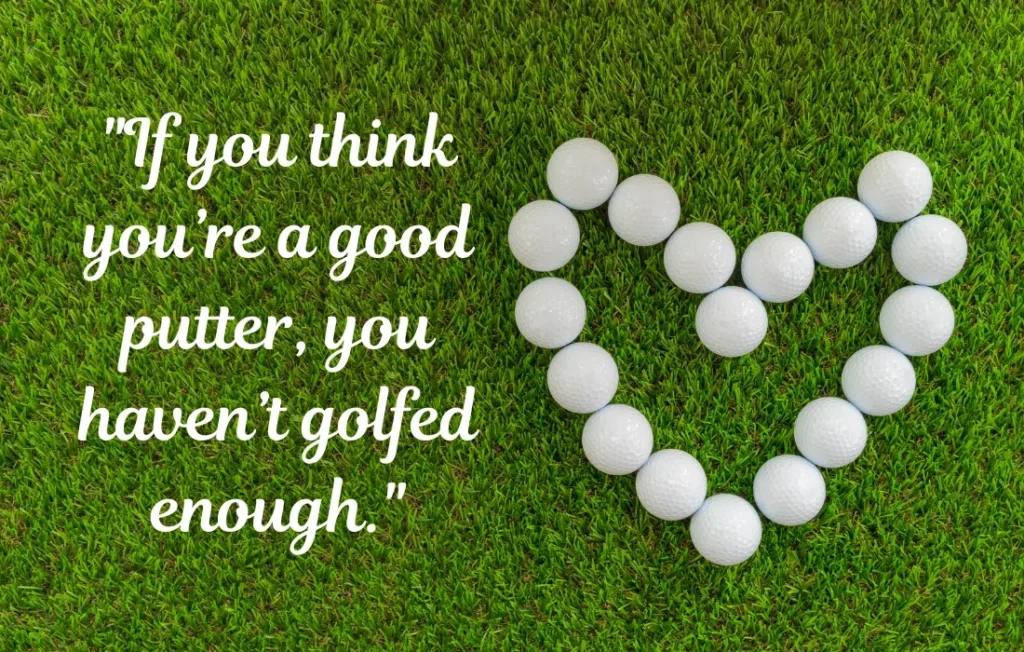 Funny Golf Quotes Putting