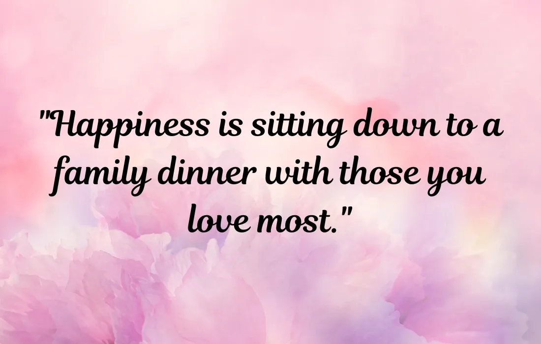 Happy Family Dinner Quotes