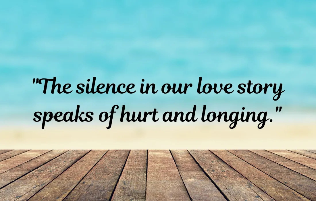 Hurt Silence Quotes Relationships