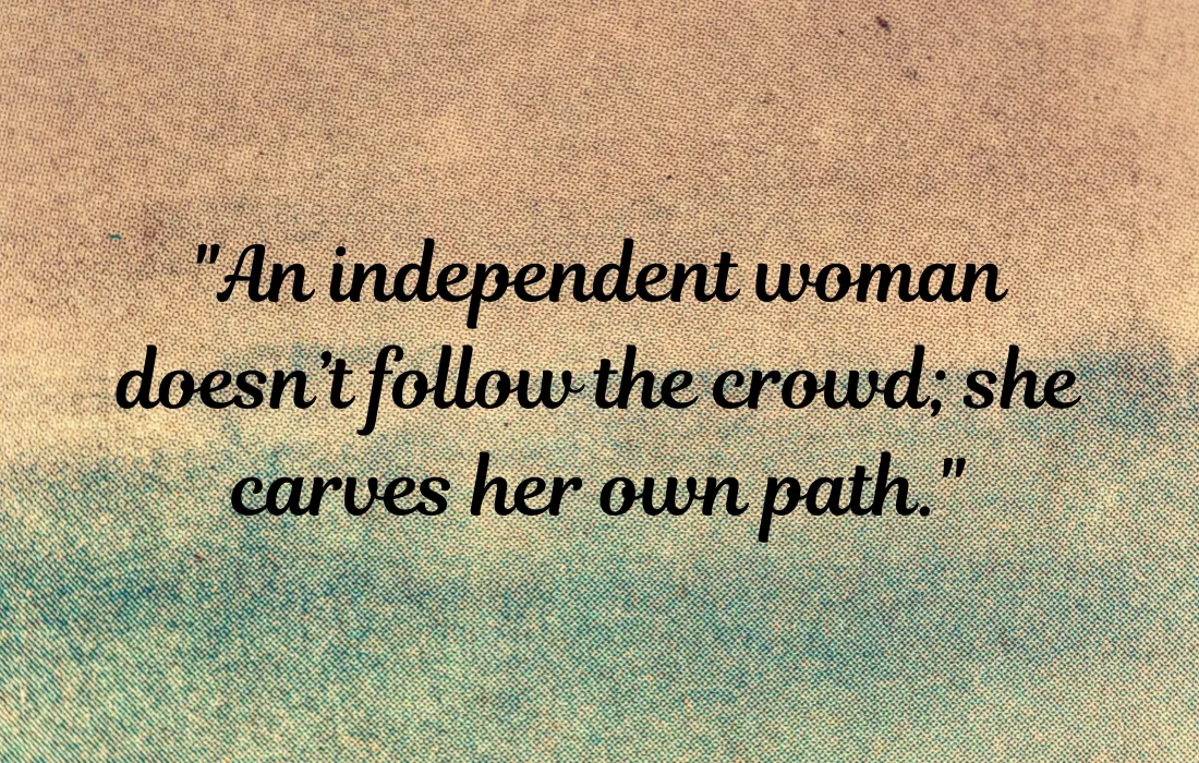 Independent Women Quotes