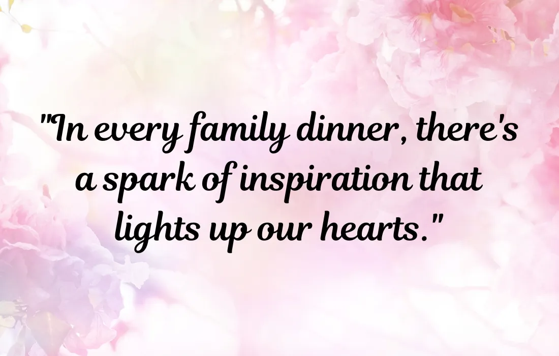 Inspirational Quotes About Family Dinner