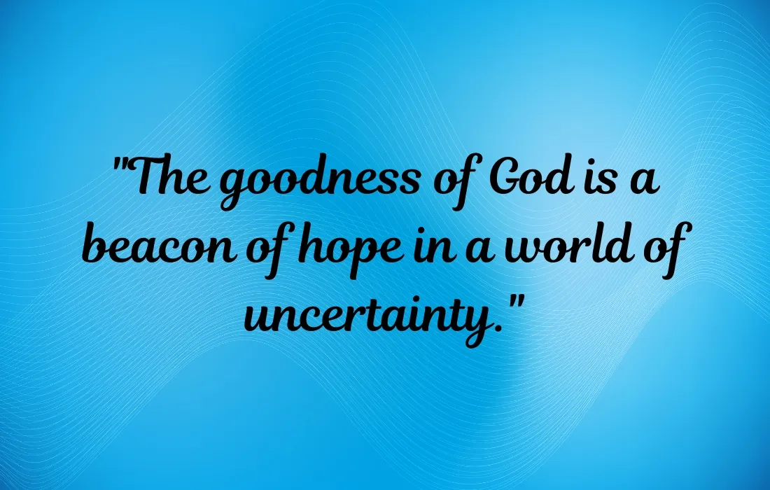 Inspirational Quotes About Goodness of God