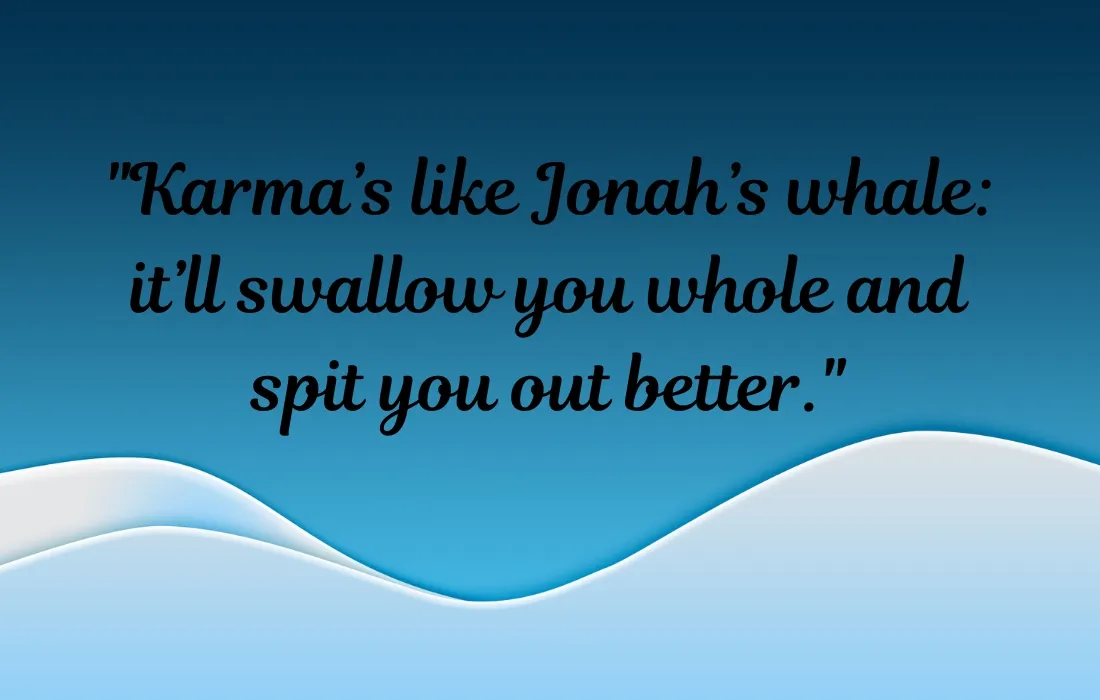 Karma Quotes Funny Bible