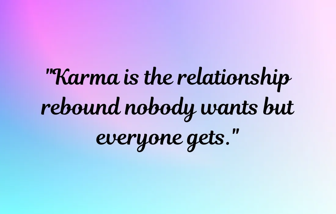 Karma Quotes Funny Relationships