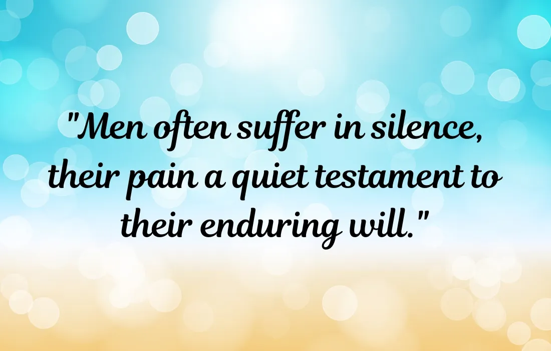 Men Suffer in Silence Quotes