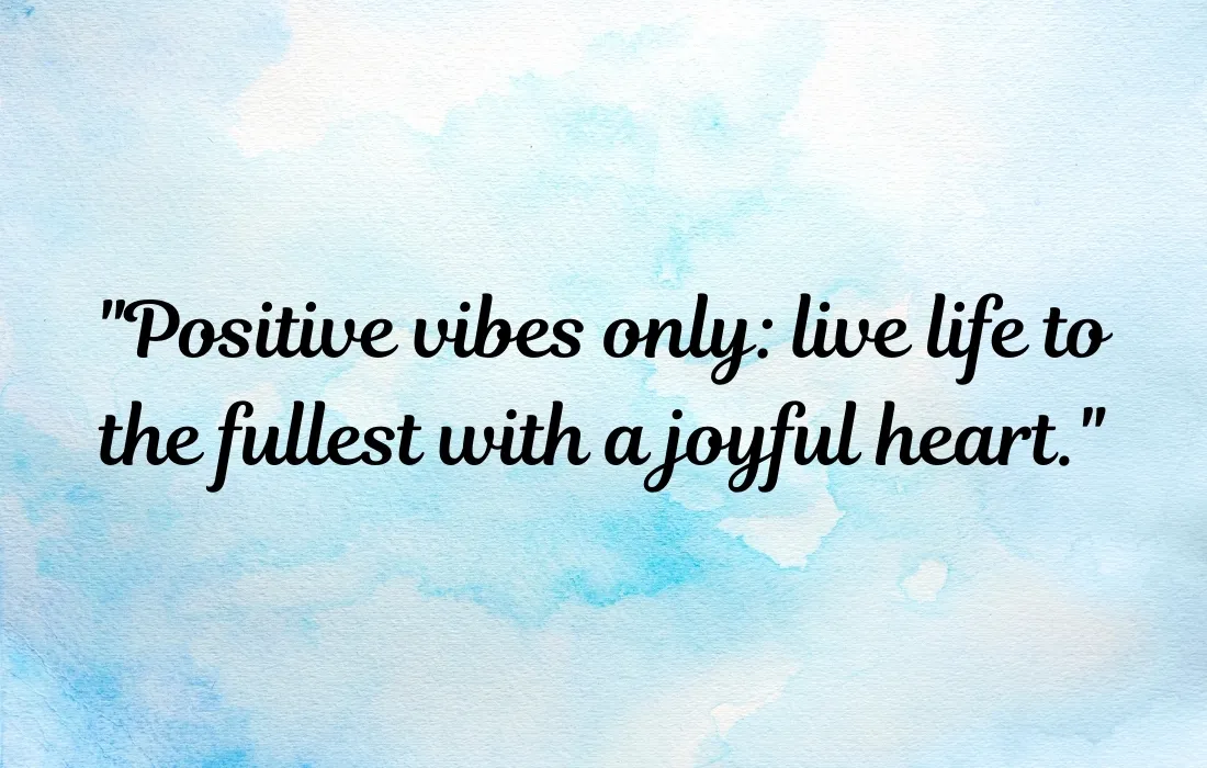 Positive Vibes Only Quotes