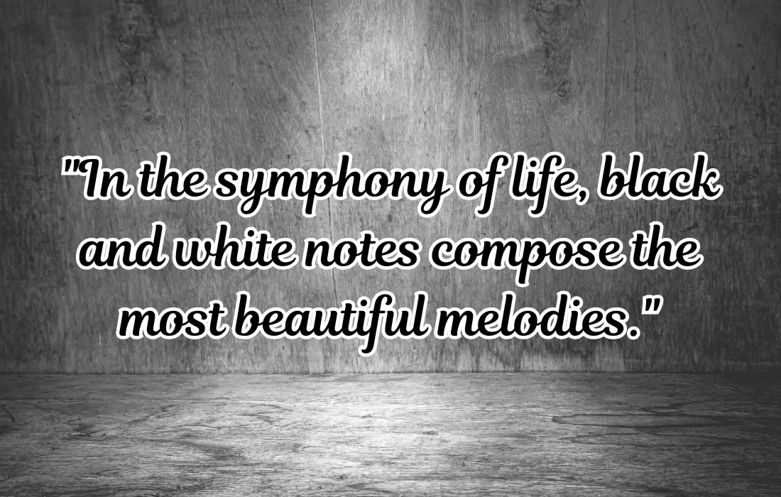 Quotes About Music And Black and White