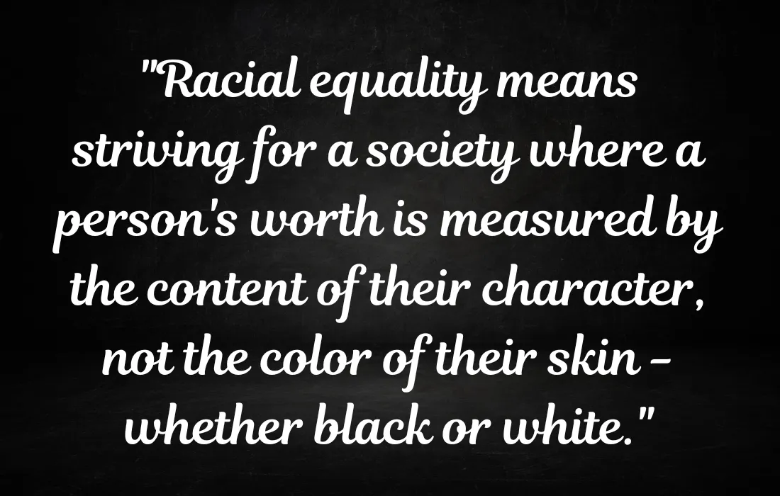 Quotes About Racial Equality That Refer To Black and White