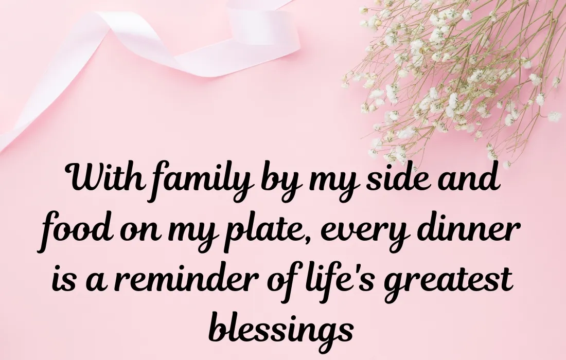 Quotes for Family Dinner Captions for Instagram