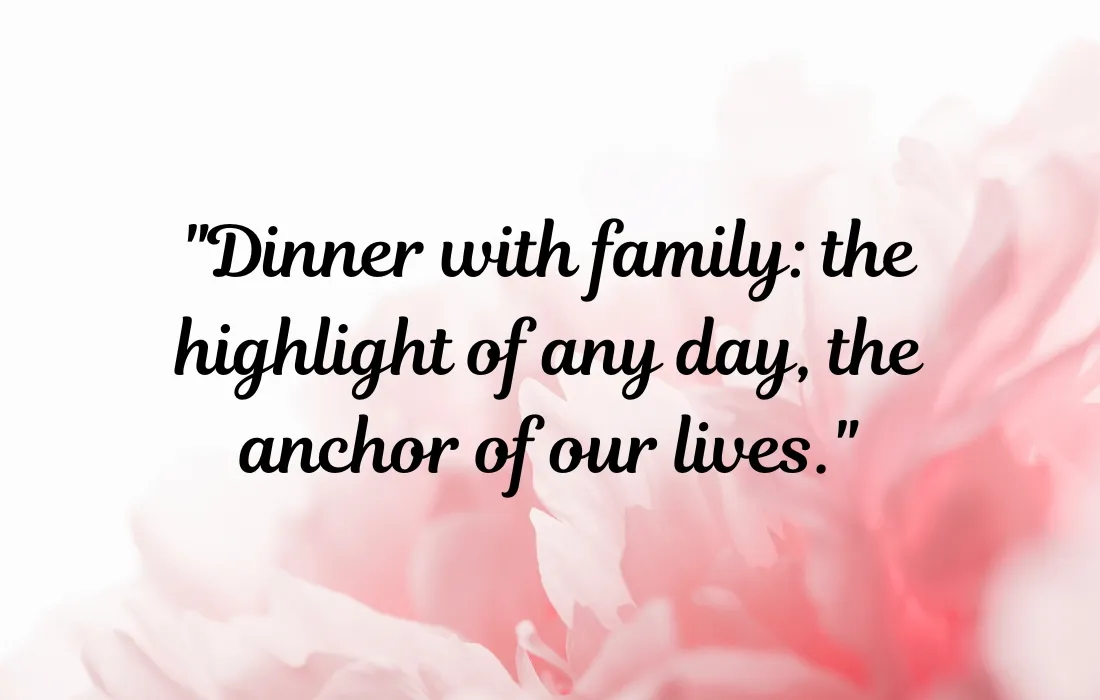 Quotes on Dinner with Family