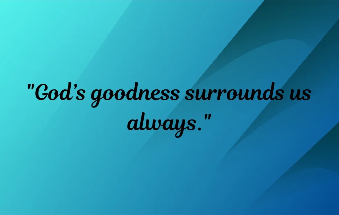 Short Quotes About Goodness of God