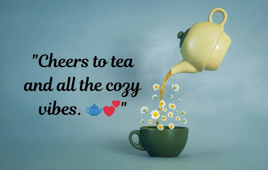 Tea Quotes for Instagram