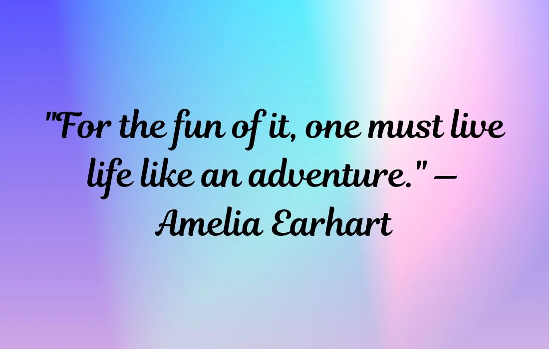 Amelia Earhart Quotes About Adventure