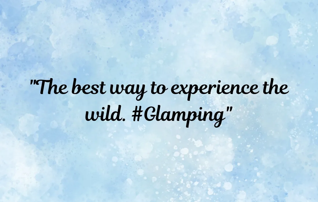 Best Glamping Instagram Captions