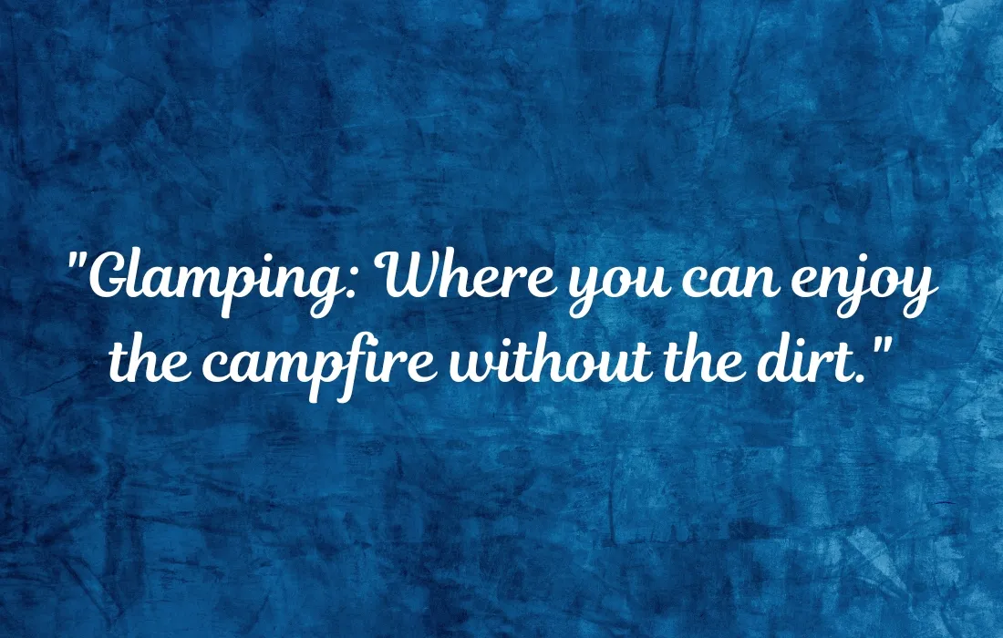 Funny Glamping Quotes