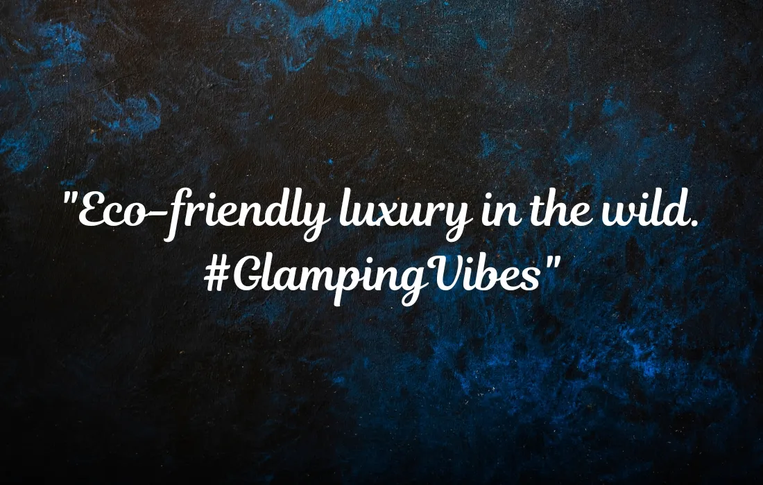 Glamping Quotes for Instagram