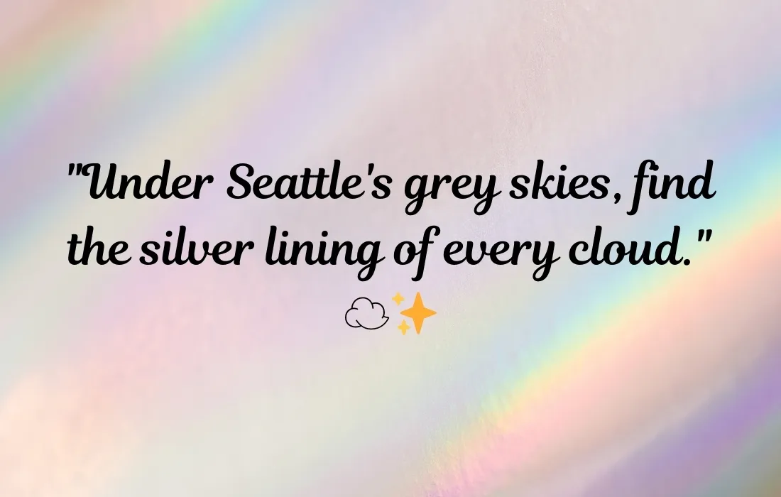 Hard-Hitting Quotes for Seattle Instagram Captions