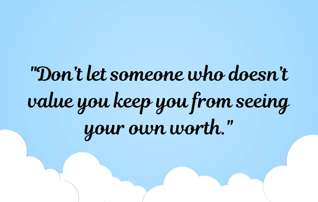 Know Your Worth in a Relationship Quotes