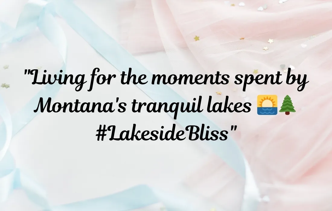 Montana Captions for Instagram for Lakeside Enthusiasts