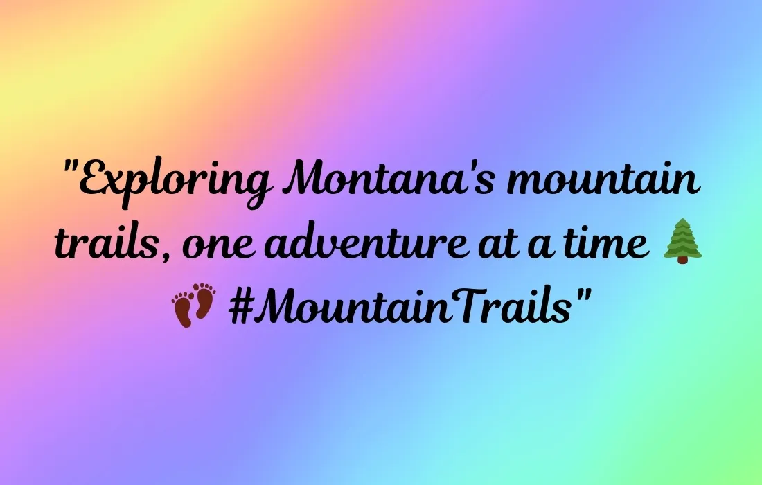 Montana Captions for Instagram for Mountain Lovers