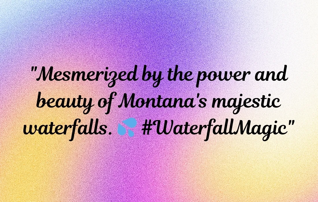 Montana Captions for Instagram for Waterfalls