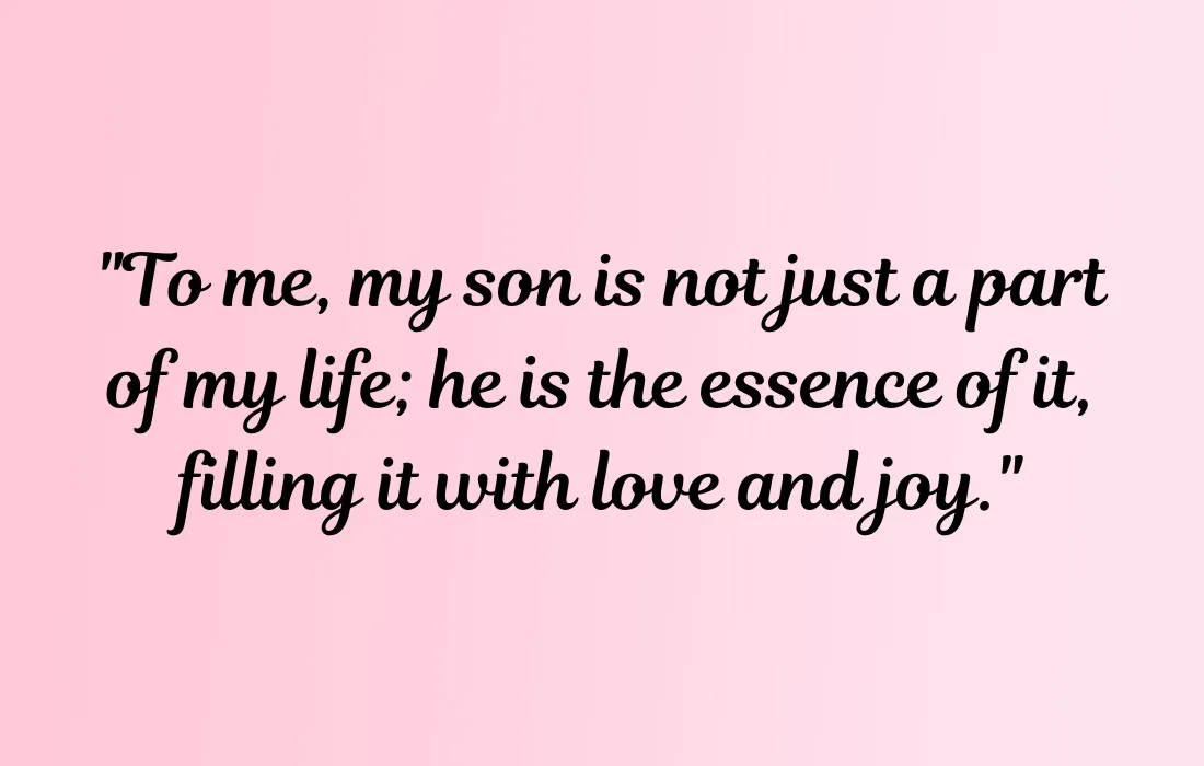 My Son Is My Life Quotes