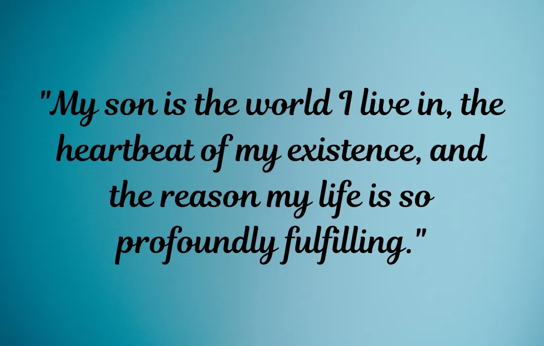 My Son Is My World Quotes