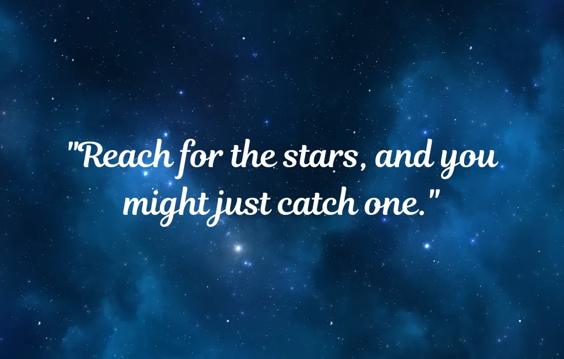 Quotes About Reaching for the Stars