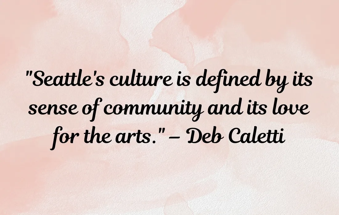 Quotes About Seattle Culture